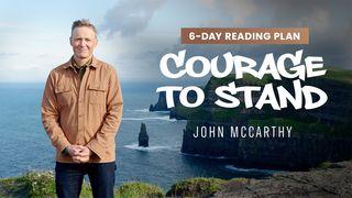 Courage to Stand Joshua 3:1-4 New Living Translation
