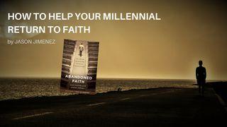 How To Help Your Millennial Return To Faith Psalms 34:6 New International Version