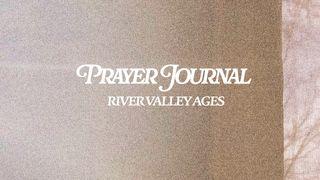 Prayer Journal From River Valley AGES Psalms 91:1-13 The Message