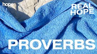 Real Hope: Proverbs Proverbs 6:6-8 New International Version