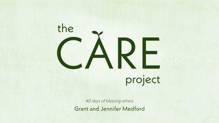 The Care Project Romans 15:1, 9 The Passion Translation