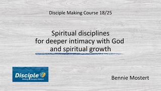 Spiritual Disciplines for Deeper Intimacy With God and Spiritual Growth Psalms 8:3-8 New International Version