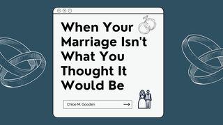 When Your Marriage Isn't What You Thought It Would Be Proverbs 22:3 New International Version