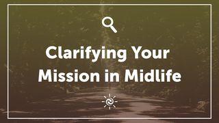 Clarifying Your Mission In Midlife Ecclesiastes 1:8 Contemporary English Version Interconfessional Edition