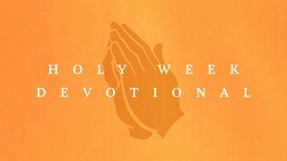 MultiTracks.com // Holy Week Devotionals 2024 John 12:13 English Standard Version 2016