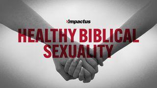 Healthy Biblical Sexuality 1 Corinthians 6:13-20 New International Version