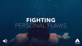 Fighting Personal Flaws Proverbs 3:34 New International Version