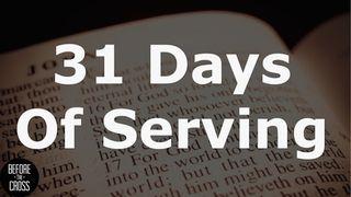 Before The Cross: 31 Days Of Serving I Corinthians 6:7 New King James Version