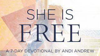 She Is Free: Learning The Truth About The Lies That Hold You Captive John 8:35-36 New International Version