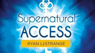 Supernatural Access 1 Corinthians 2:6-16 New International Version