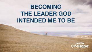 Becoming the Leader God Intended Me to Be 1 Corinthians 9:24-26 New International Version