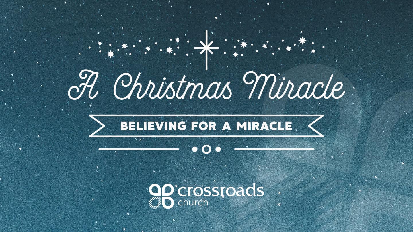 A Christmas Miracle - Believing For A Miracle