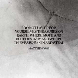 Matthew 6:19-24 NCV