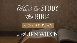 How to Study the Bible: A 5-Day Plan with Jen Wilkin