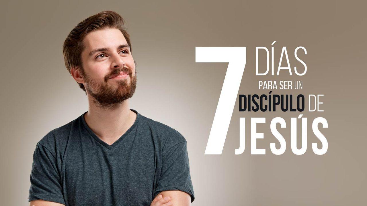 7 días para ser un discípulo de Jesús.