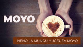 Moyo - Neno La Mungu Hugeuza Moyo