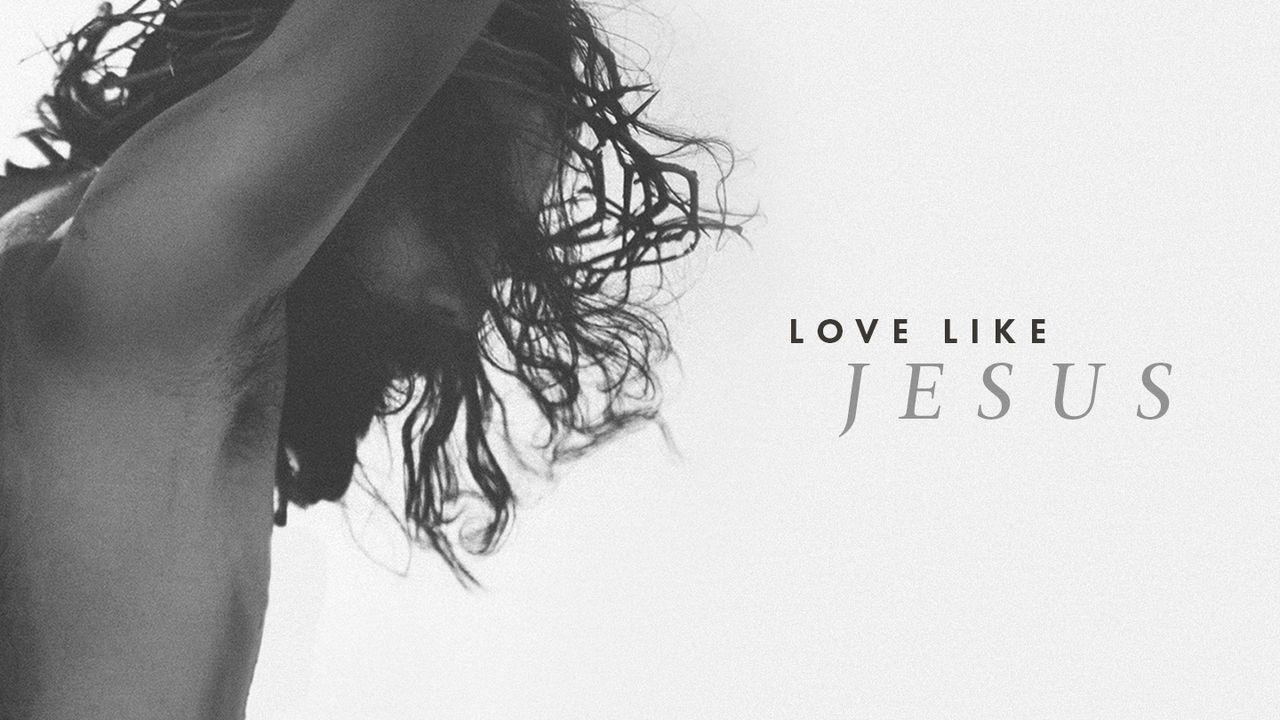 像耶穌那樣去愛