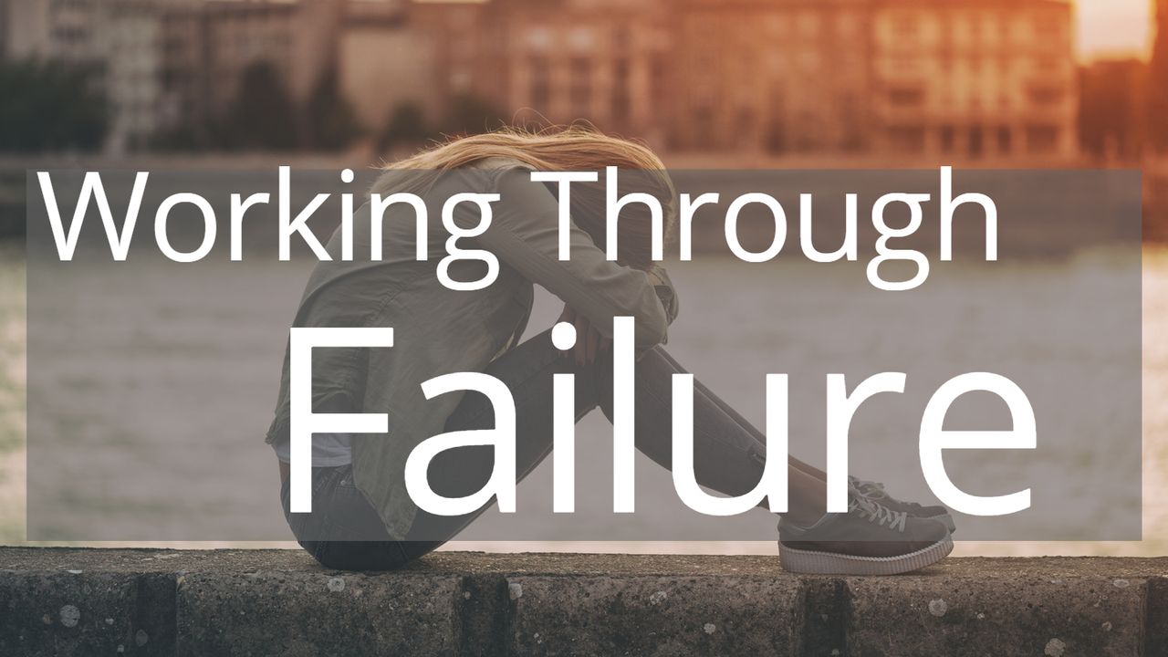 Working Through Failure