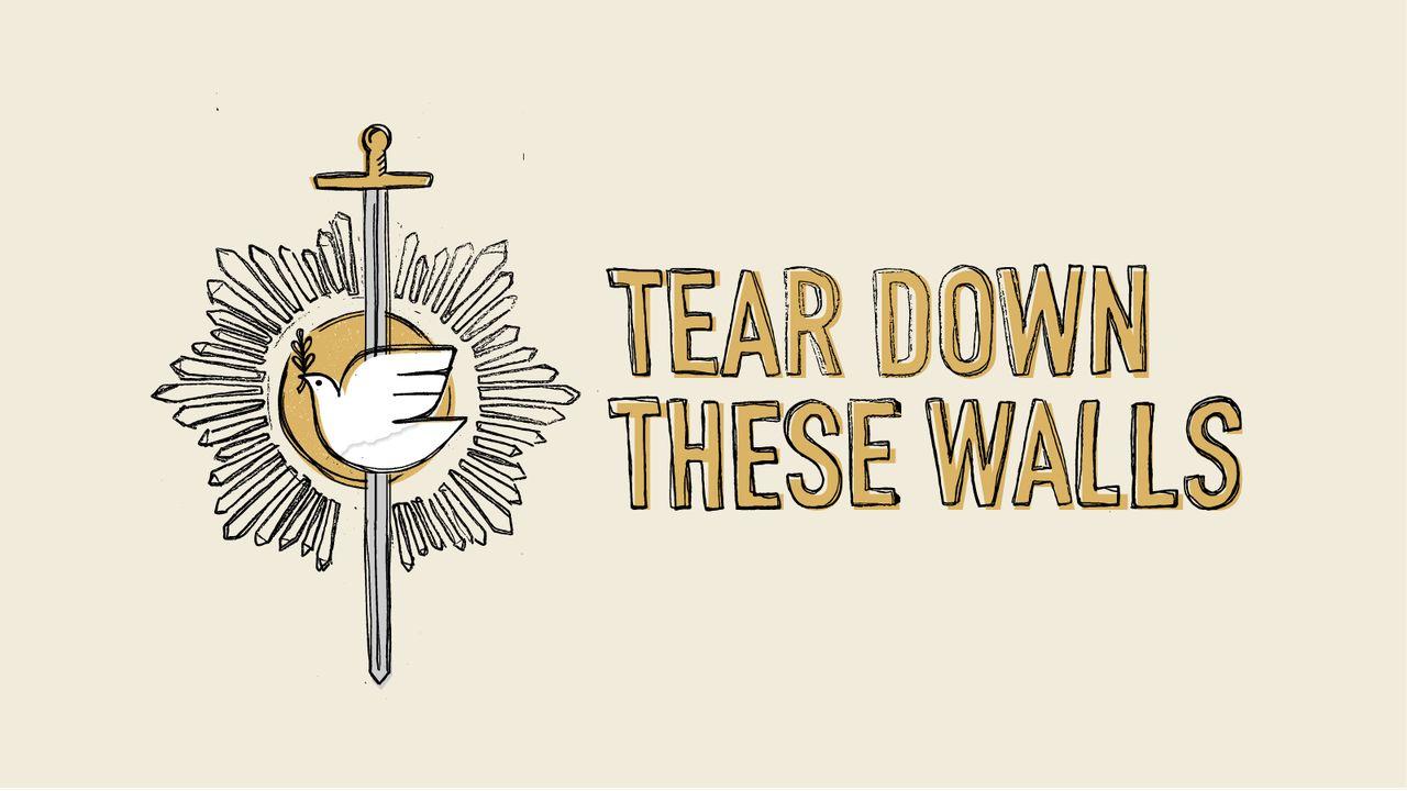 Ephesians: Tear Down These Walls