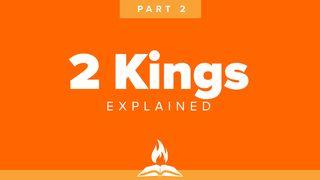 2 Kings Explained Part 2 | Down the Drain
