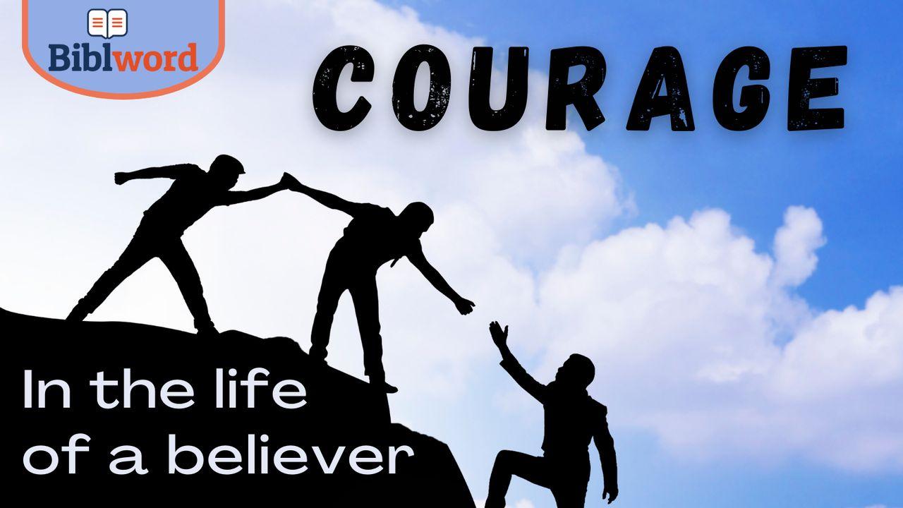Courage in the Life of a Believer