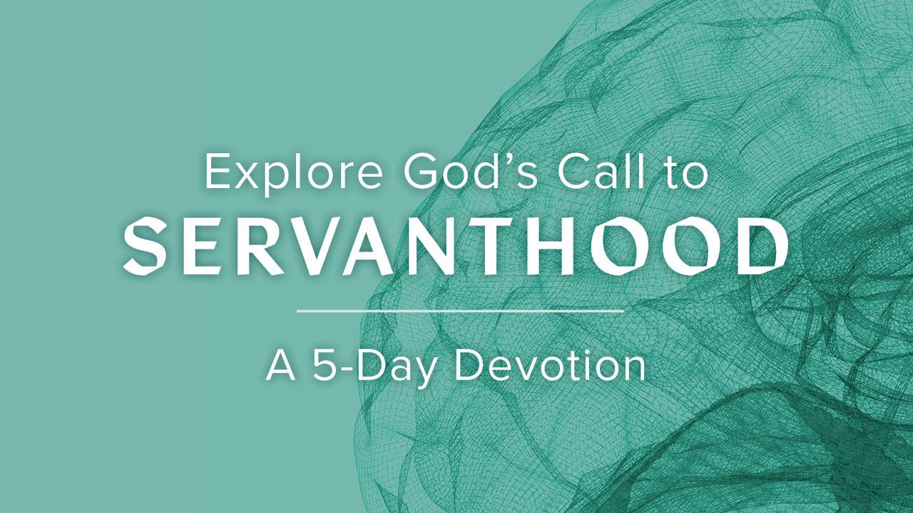 Explore God’s Call to Servanthood