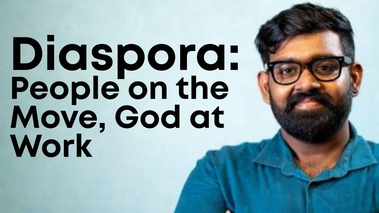 Diaspora: People on the Move, God at Work