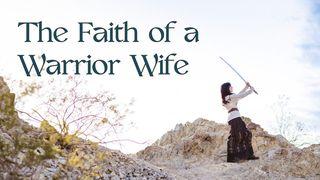 The Faith of a Warrior Wife