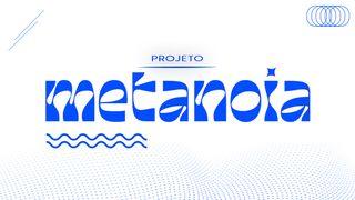 Projeto Metanoia