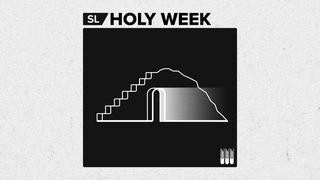 Holy Week Reading and Listening Plan