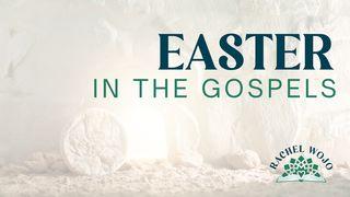 Easter in the Gospels