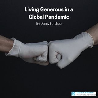 Living Generous in a Global Pandemic
