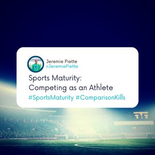 Sports Maturity: Competing as an Athlete