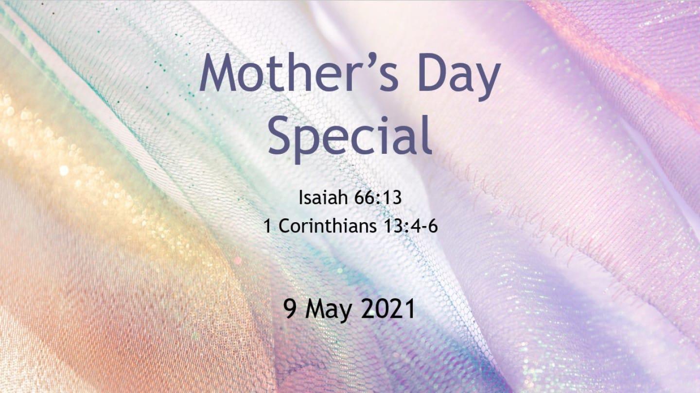 "Mother's Day Special" 9 May 2021