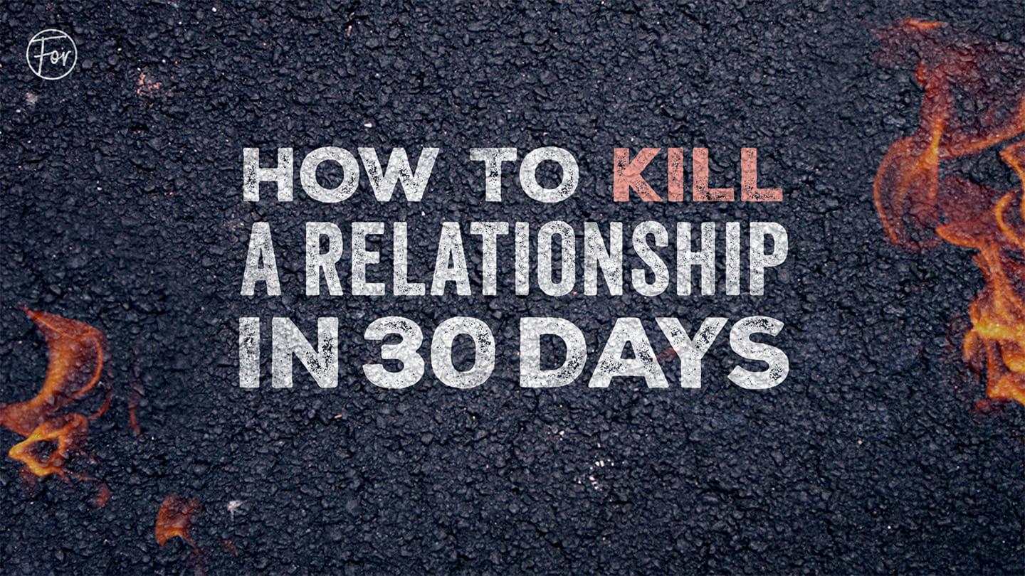 How To Kill A Relationship In 30 Days: Get Your Way ...Always