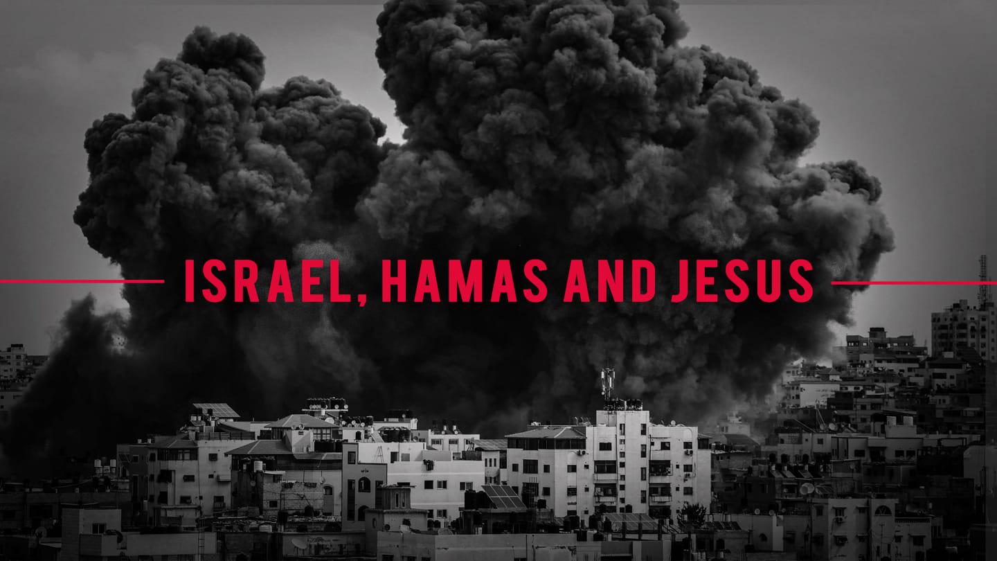 Israel, Hamas and Jesus
