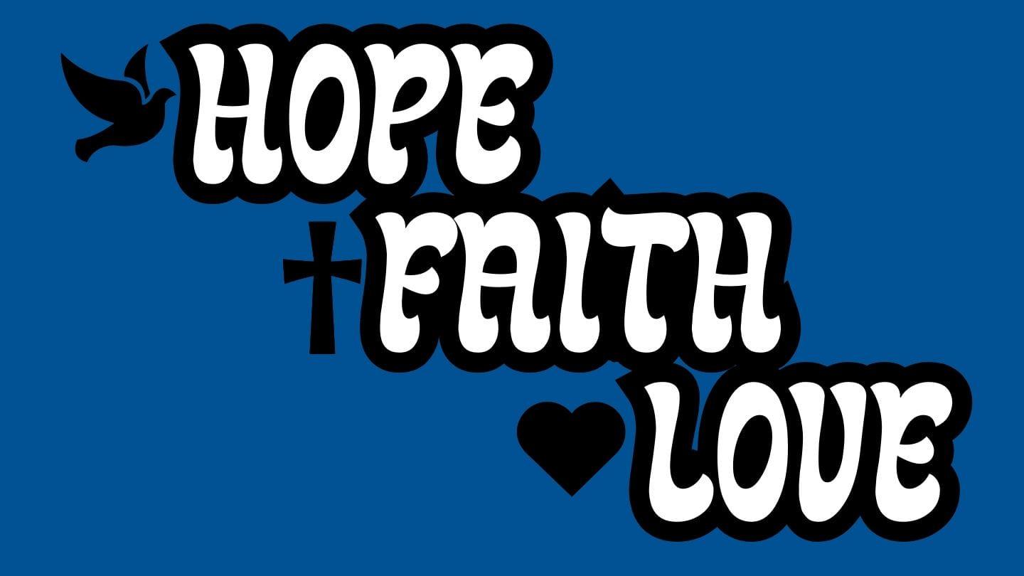 Hope - Faith - Love: LOVE
