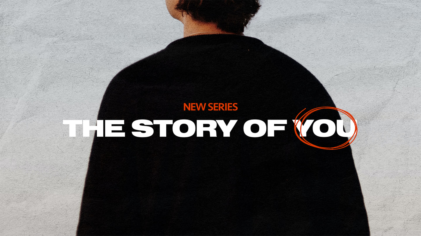THE STORY OF YOU | LET GOD DEFINE YOU