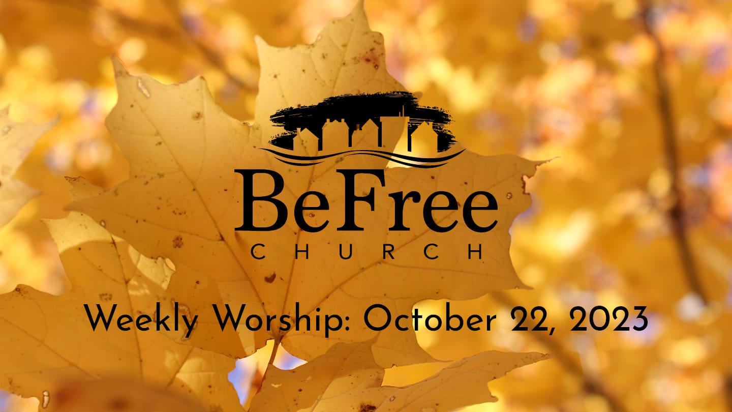 Weekly Worship: October 22, 2023