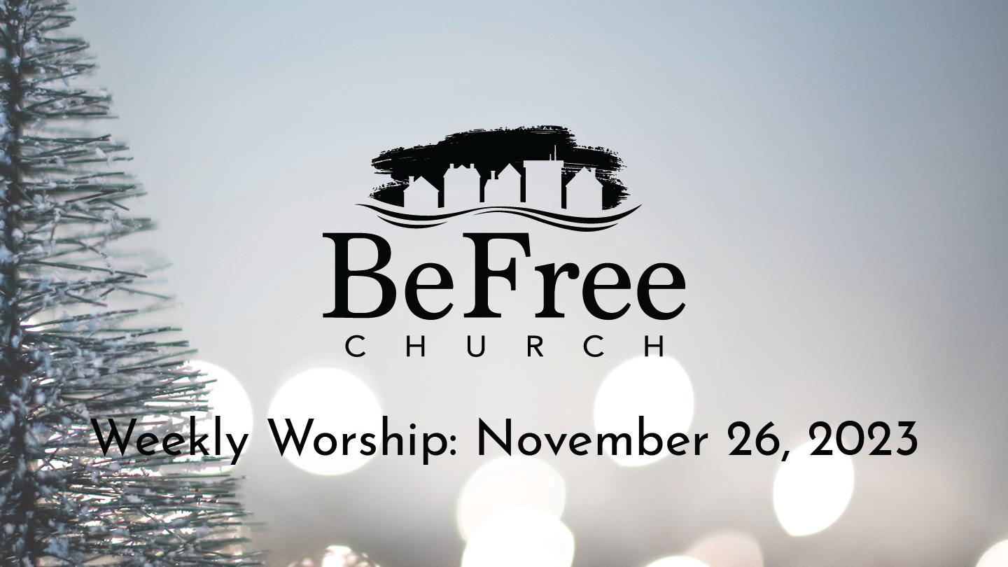 Weekly Worship: November 26, 2023