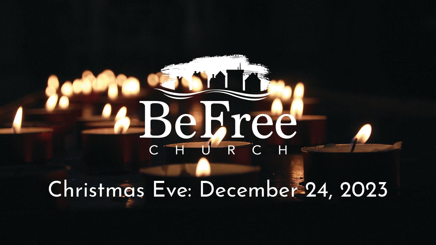 Christmas Eve Worship: December 24, 2023
