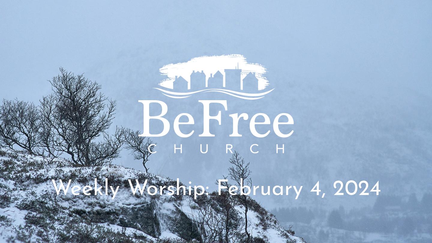 Weekly Worship: February 4, 2024