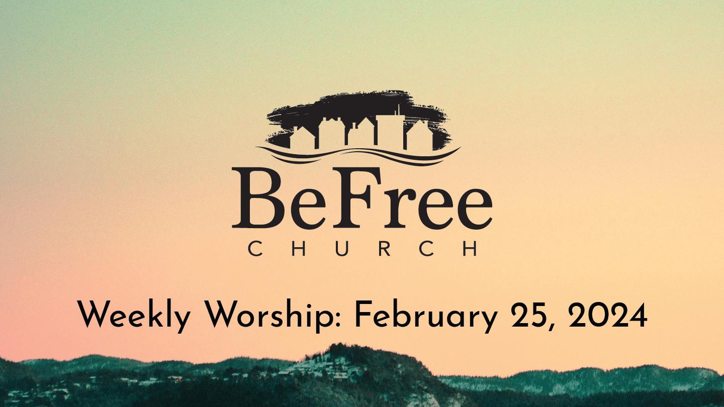 Weekly Worship: February 25, 2024