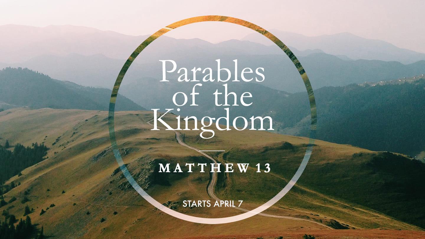 Parables of the Kingdom - Week 3