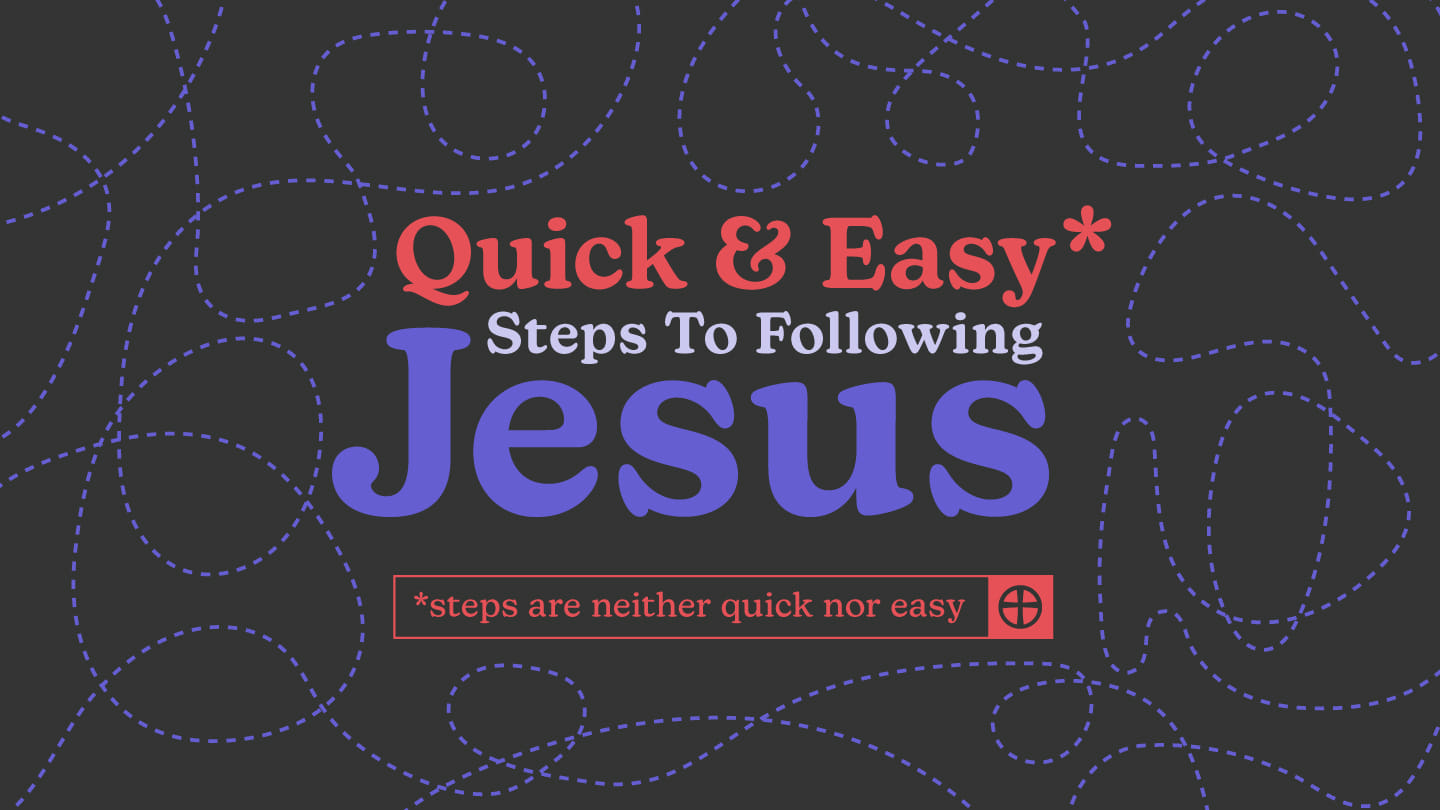 "Quick & Easy Steps to Following Jesus": Calling