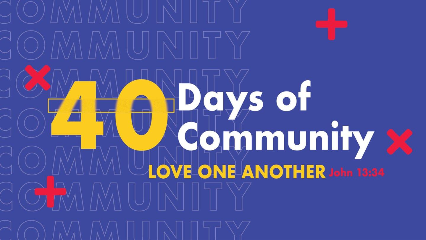 40 Days of Community: Encourage & Build One Another Up