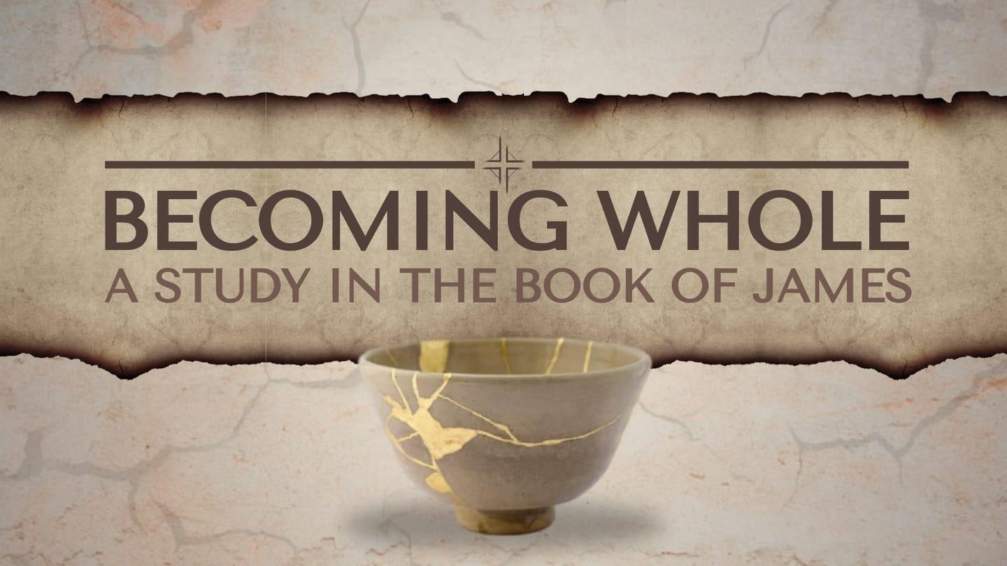 Becoming Whole: James Series Intro