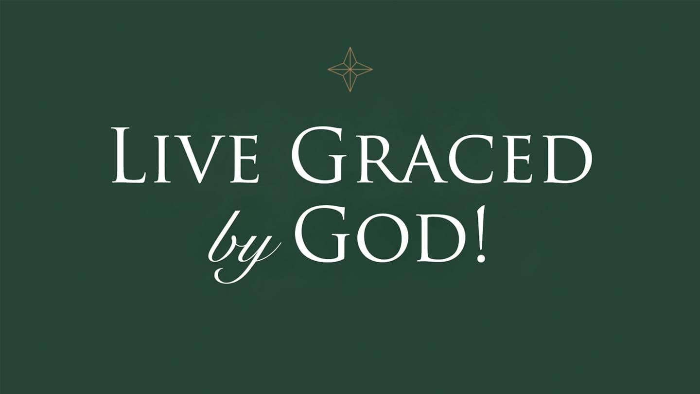 Live Graced by God! | Christmas at Church On The Move, Part 2 | 12-10-2023