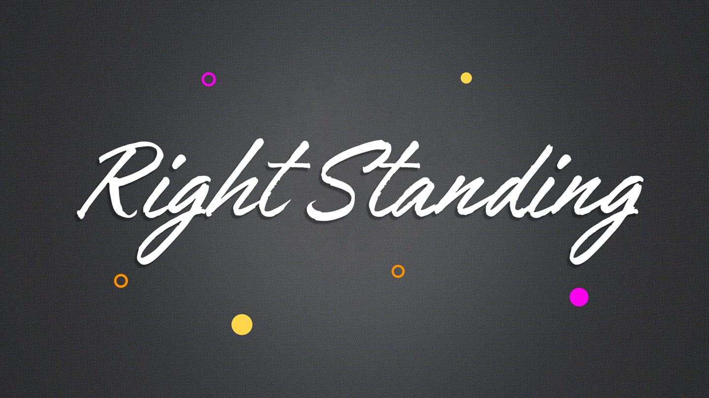 Right Standing | Faith In Action Part 1 | 04-07-2024