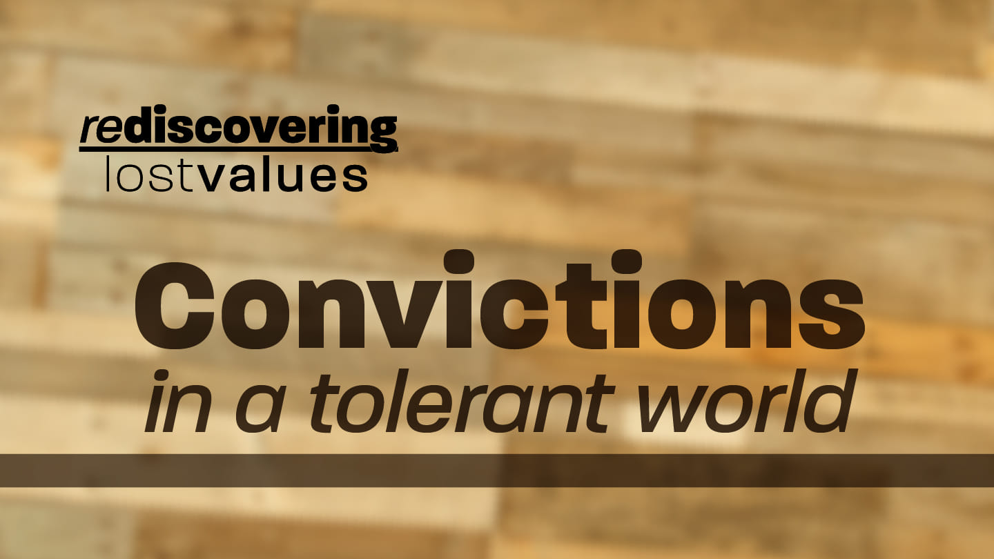 Rediscovering Lost Values - Convictions in a Tolerant World